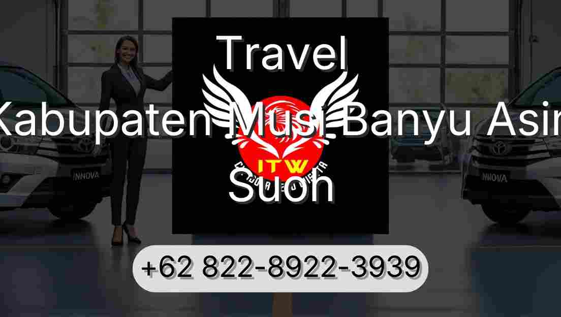 Travel Kabupaten Musi Banyu Asin Suoh