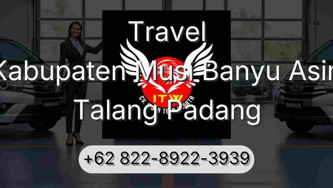 Travel Kabupaten Musi Banyu Asin Talang Padang