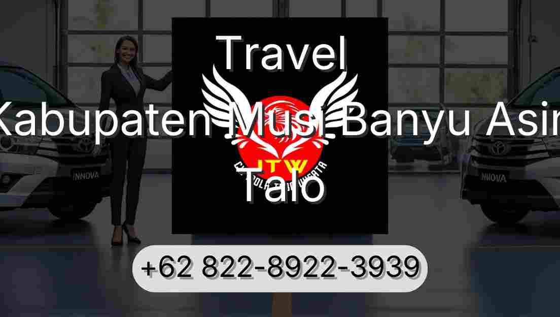 Travel Kabupaten Musi Banyu Asin Talo