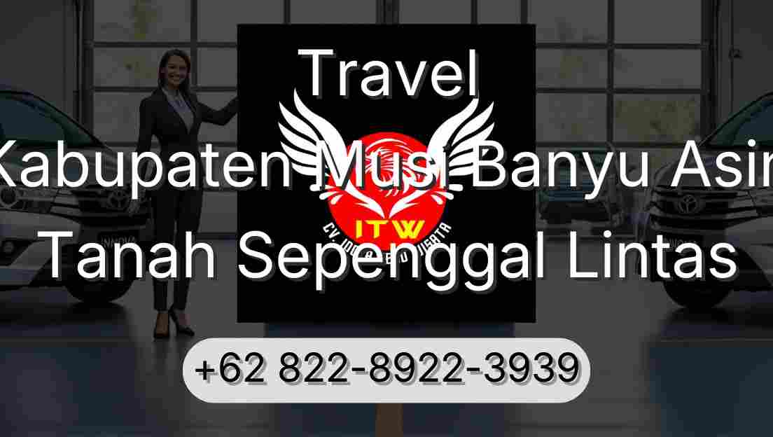Travel Kabupaten Musi Banyu Asin Tanah Sepenggal Lintas