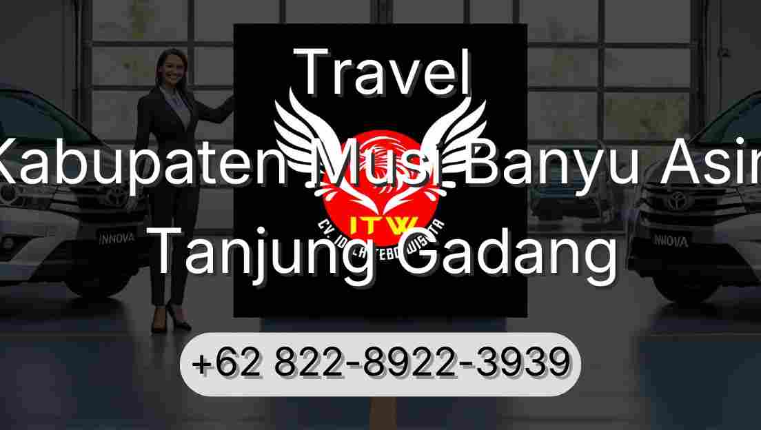 Travel Kabupaten Musi Banyu Asin Tanjung Gadang
