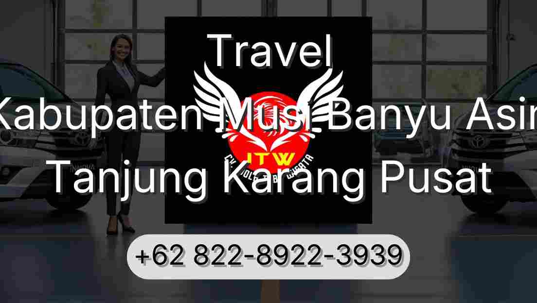 Travel Kabupaten Musi Banyu Asin Tanjung Karang Pusat