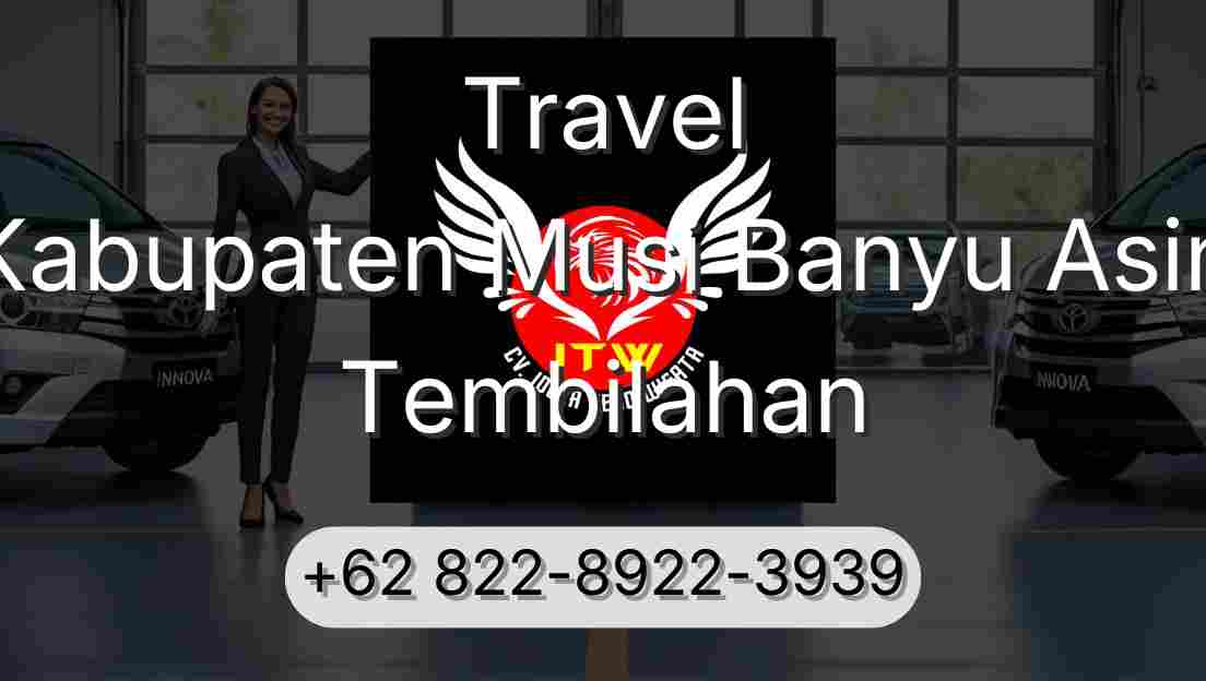 Travel Kabupaten Musi Banyu Asin Tembilahan