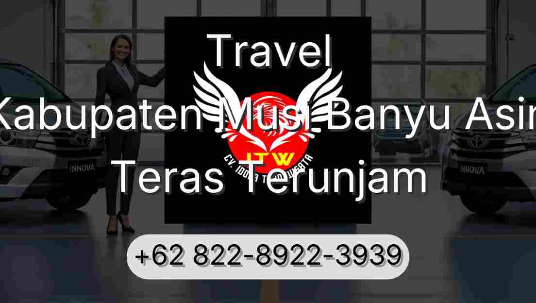 Travel Kabupaten Musi Banyu Asin Teras Terunjam