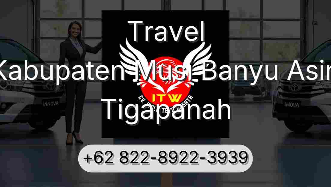 Travel Kabupaten Musi Banyu Asin Tigapanah
