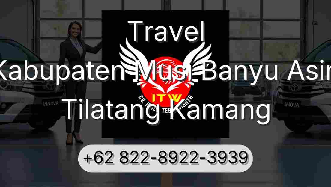 Travel Kabupaten Musi Banyu Asin Tilatang Kamang