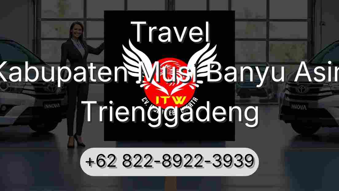 Travel Kabupaten Musi Banyu Asin Trienggadeng