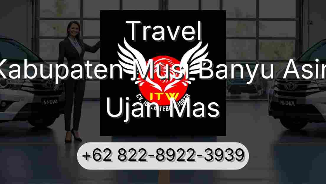 Travel Kabupaten Musi Banyu Asin Ujan Mas