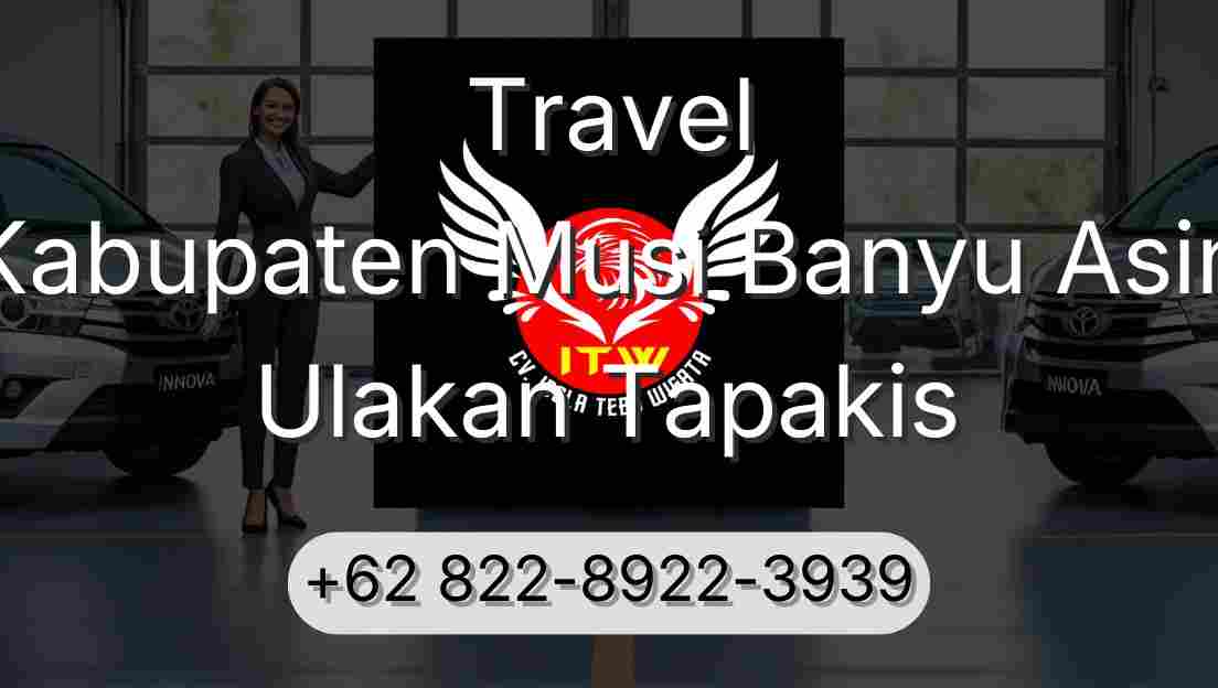 Travel Kabupaten Musi Banyu Asin Ulakan Tapakis