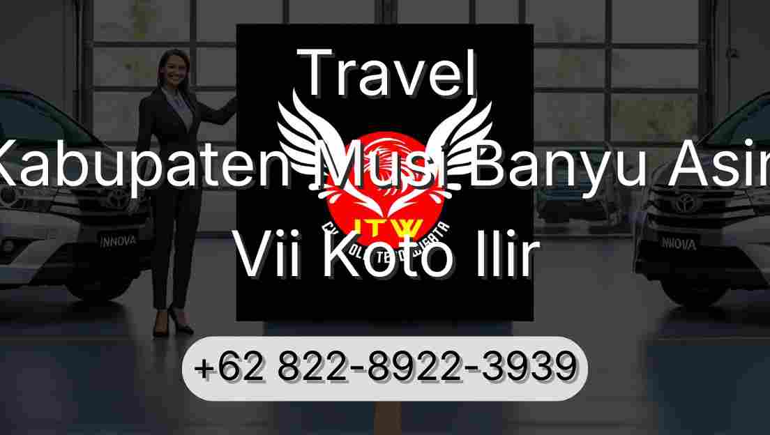 Travel Kabupaten Musi Banyu Asin Vii Koto Ilir