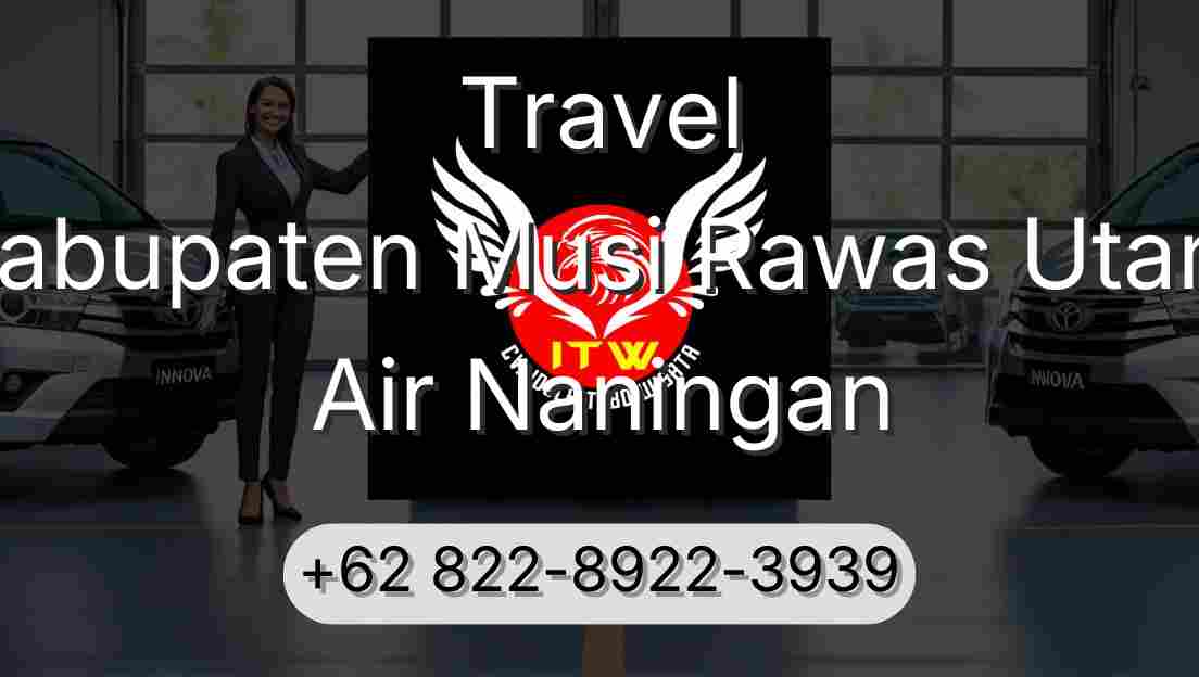 Travel Kabupaten Musi Rawas Utara Air Naningan