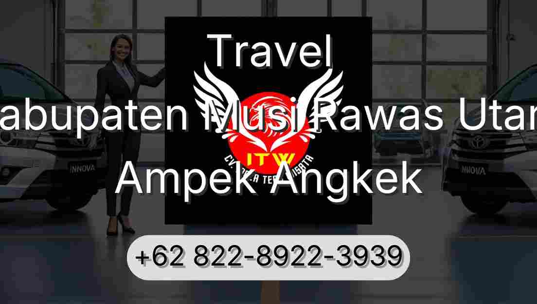 Travel Kabupaten Musi Rawas Utara Ampek Angkek