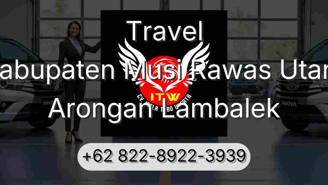 Travel Kabupaten Musi Rawas Utara Arongan Lambalek