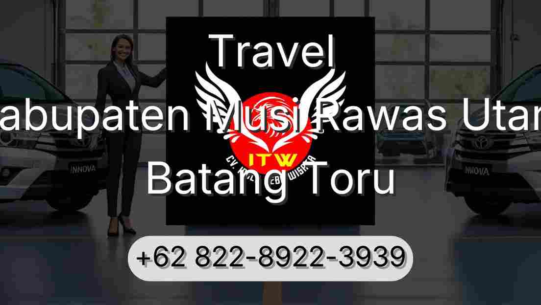 Travel Kabupaten Musi Rawas Utara Batang Toru