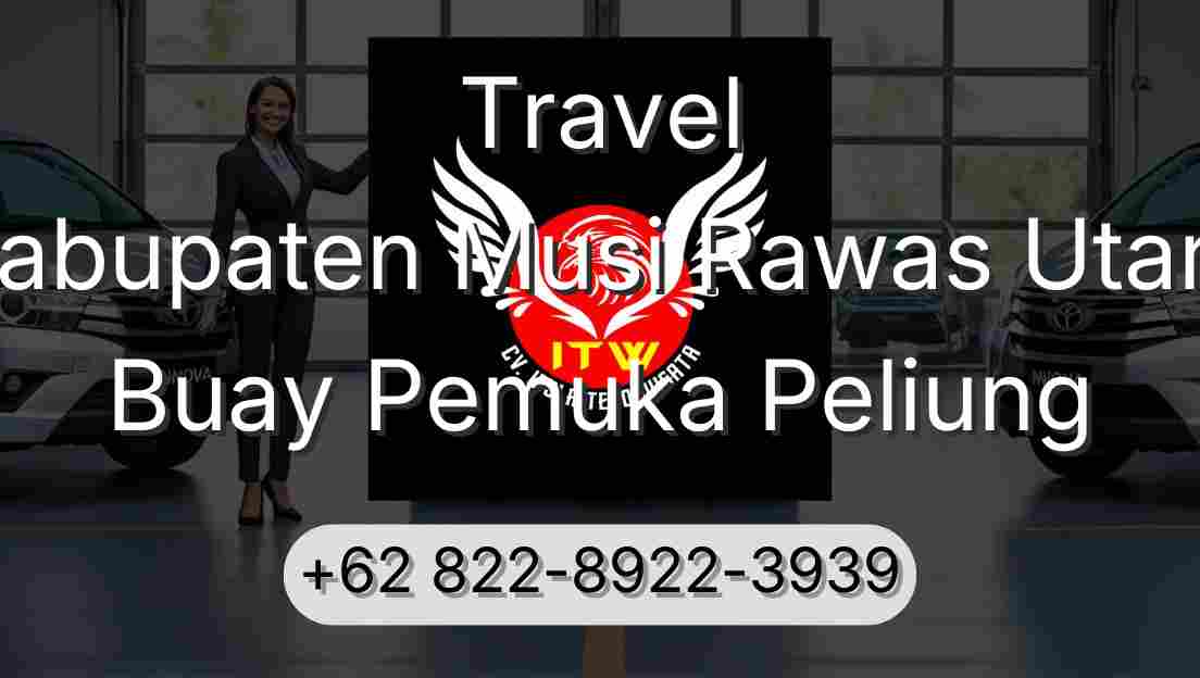 Travel Kabupaten Musi Rawas Utara Buay Pemuka Peliung