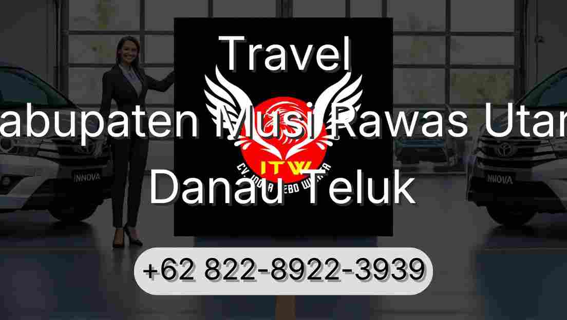 Travel Kabupaten Musi Rawas Utara Danau Teluk