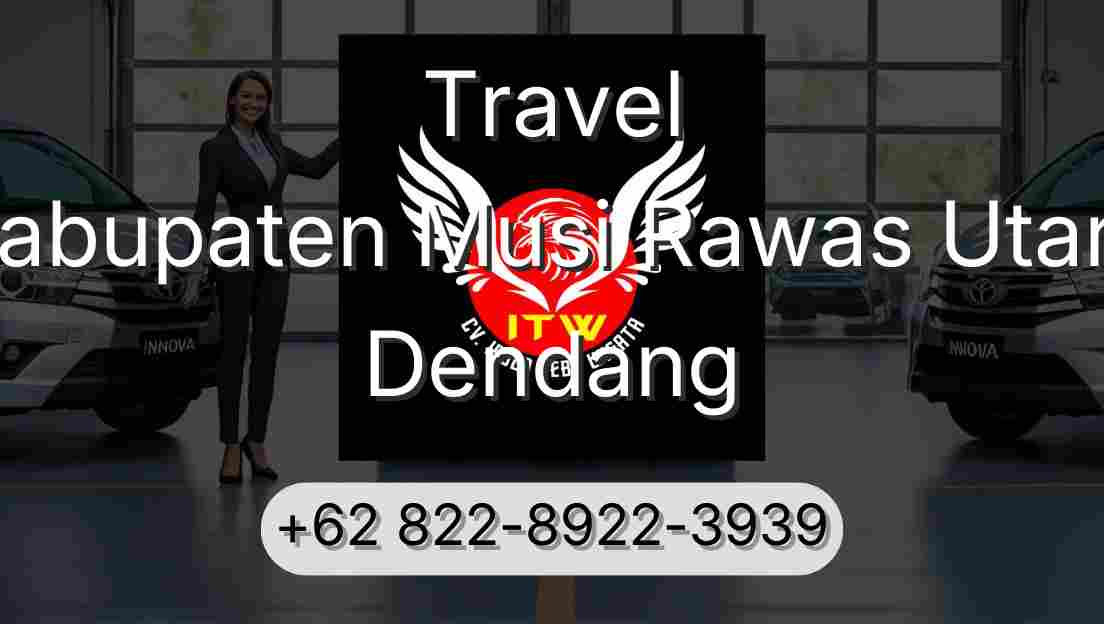 Travel Kabupaten Musi Rawas Utara Dendang