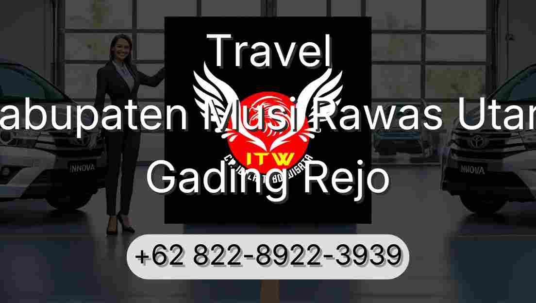 Travel Kabupaten Musi Rawas Utara Gading Rejo
