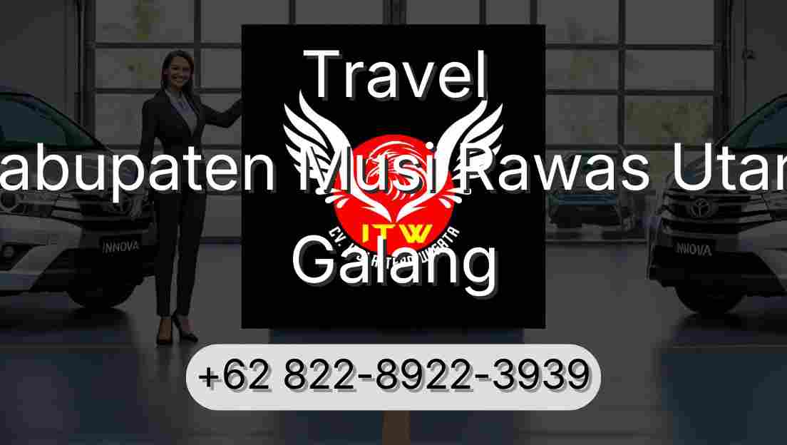 Travel Kabupaten Musi Rawas Utara Galang