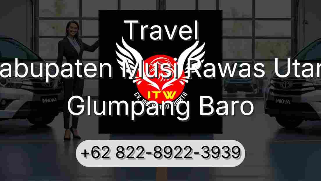 Travel Kabupaten Musi Rawas Utara Glumpang Baro