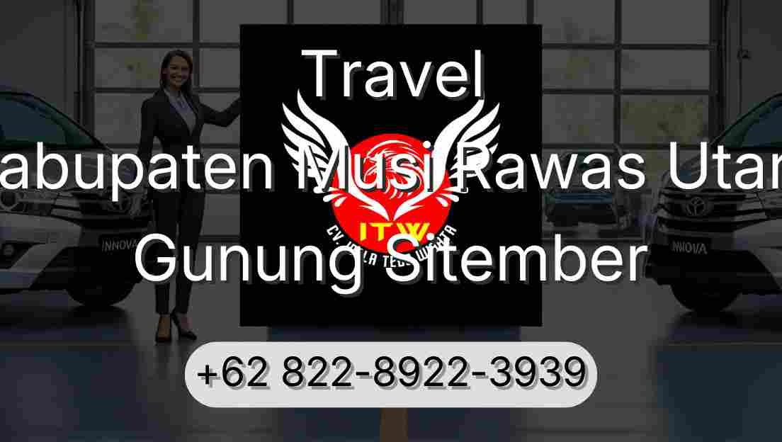 Travel Kabupaten Musi Rawas Utara Gunung Sitember