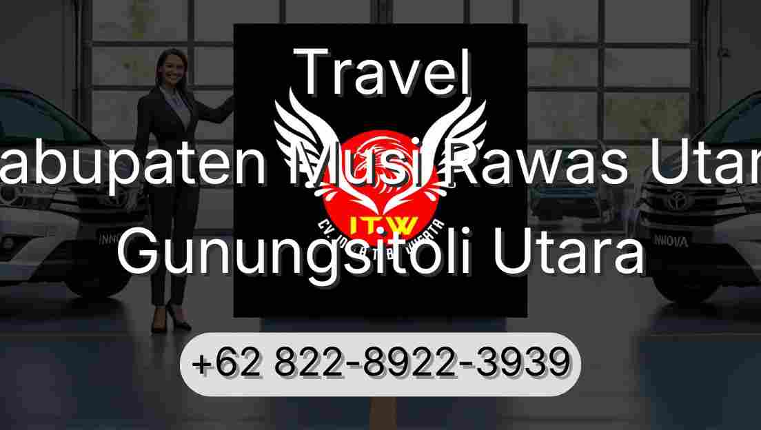 Travel Kabupaten Musi Rawas Utara Gunungsitoli Utara