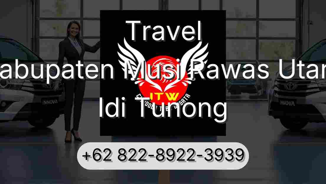 Travel Kabupaten Musi Rawas Utara Idi Tunong