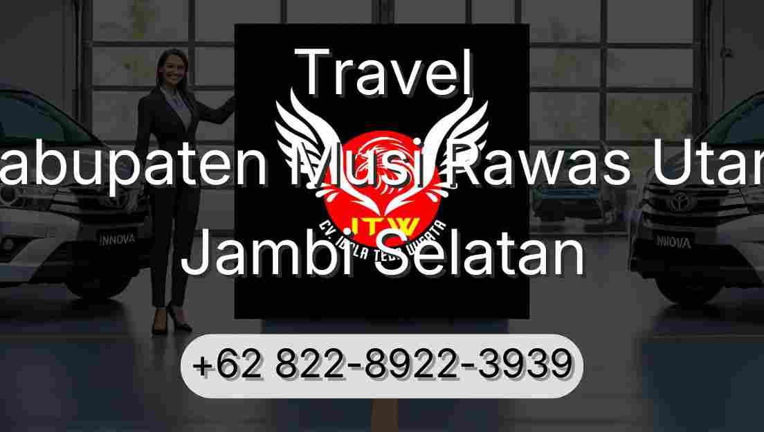 Travel Kabupaten Musi Rawas Utara Jambi Selatan