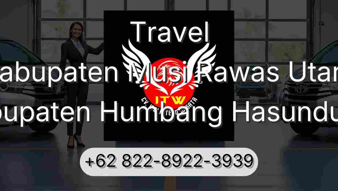 Travel Kabupaten Musi Rawas Utara Kabupaten Humbang Hasundutan
