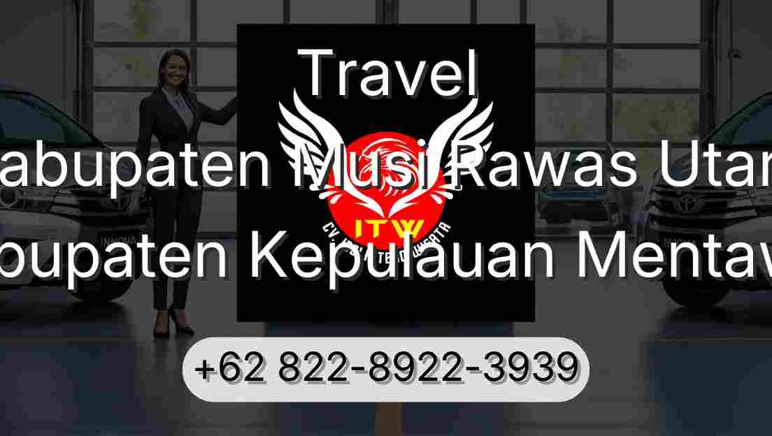 Travel Kabupaten Musi Rawas Utara Kabupaten Kepulauan Mentawai
