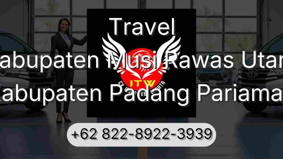 Travel Kabupaten Musi Rawas Utara Kabupaten Padang Pariaman