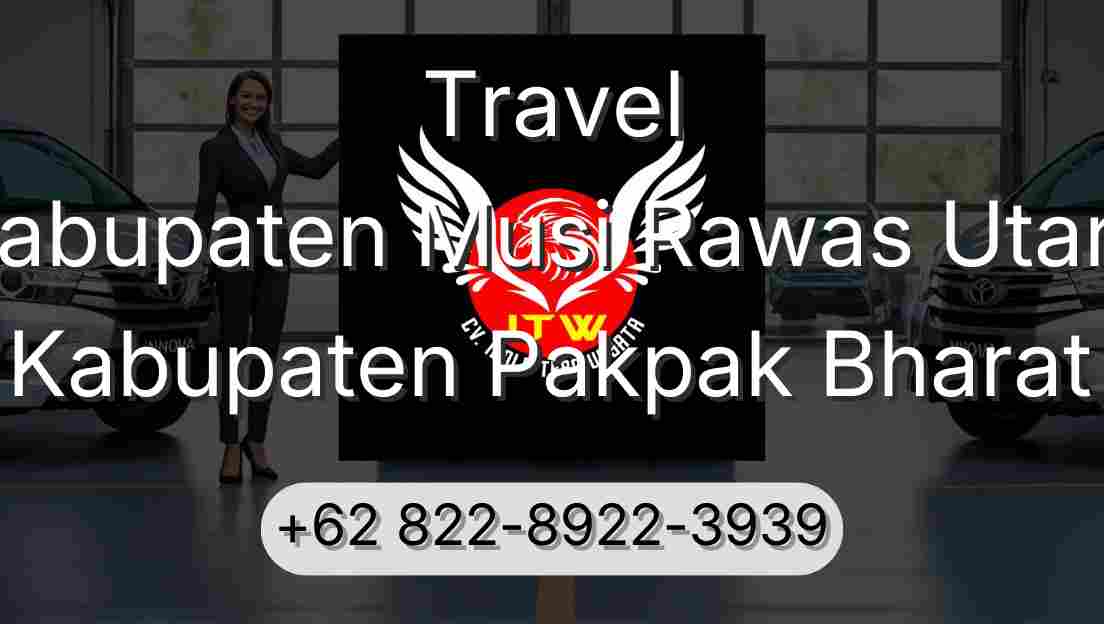 Travel Kabupaten Musi Rawas Utara Kabupaten Pakpak Bharat