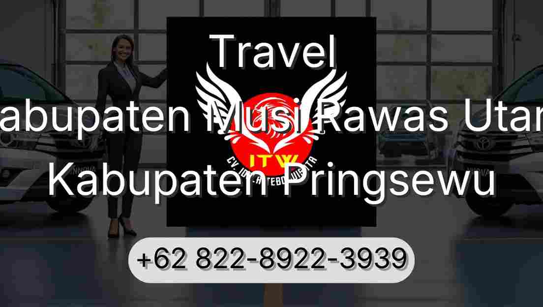 Travel Kabupaten Musi Rawas Utara Kabupaten Pringsewu