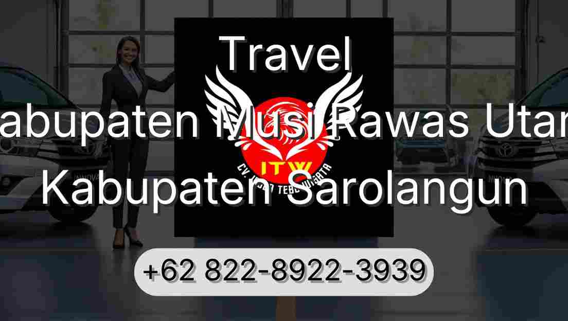 Travel Kabupaten Musi Rawas Utara Kabupaten Sarolangun