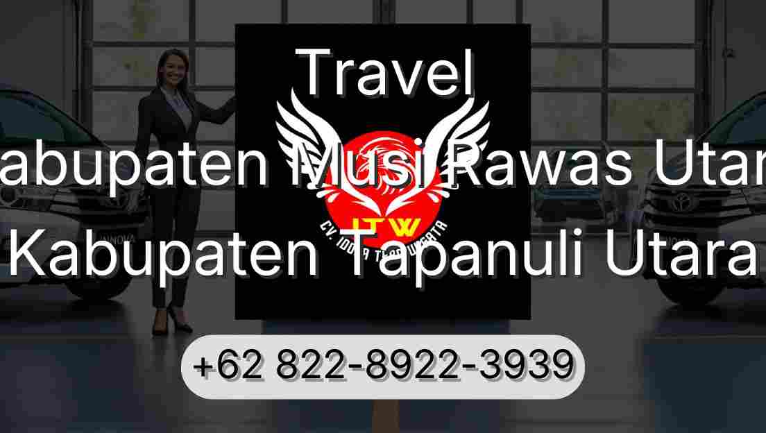 Travel Kabupaten Musi Rawas Utara Kabupaten Tapanuli Utara