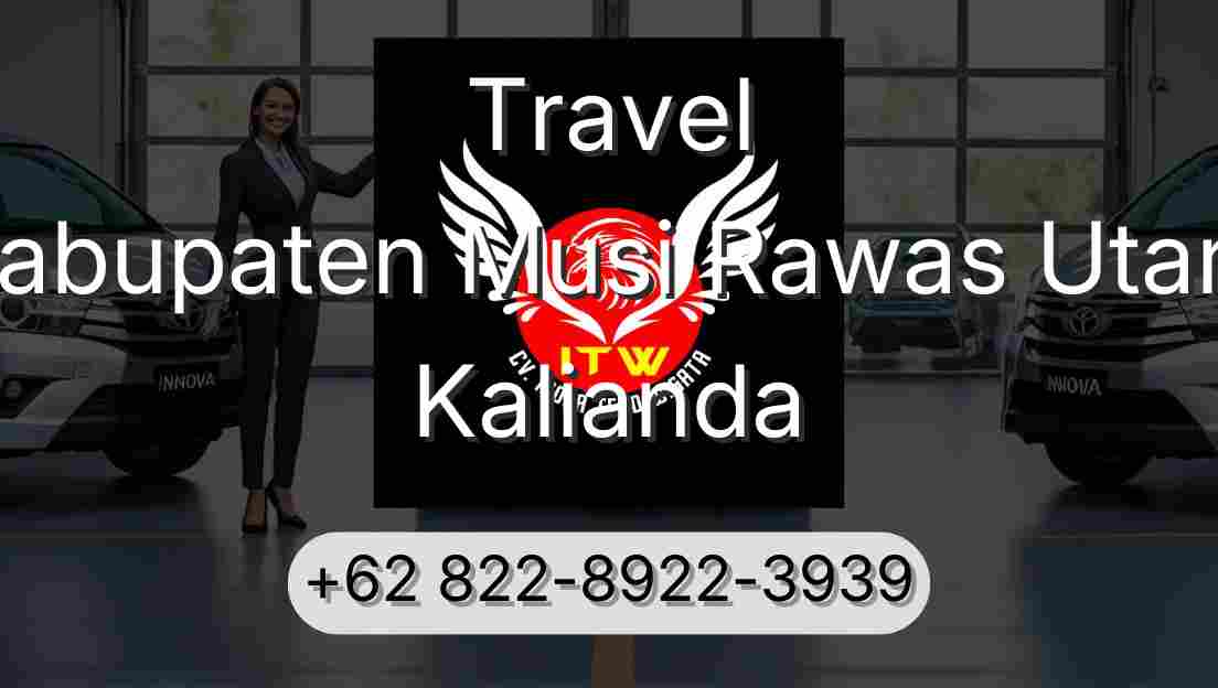 Travel Kabupaten Musi Rawas Utara Kalianda