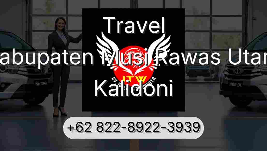Travel Kabupaten Musi Rawas Utara Kalidoni