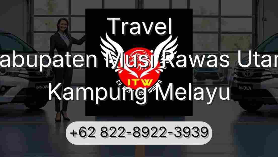 Travel Kabupaten Musi Rawas Utara Kampung Melayu