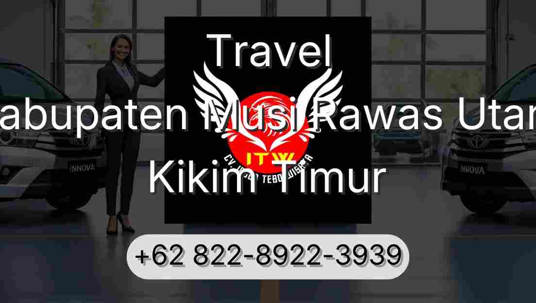 Travel Kabupaten Musi Rawas Utara Kikim Timur