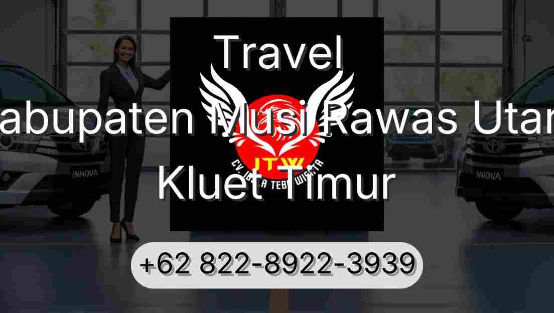 Travel Kabupaten Musi Rawas Utara Kluet Timur