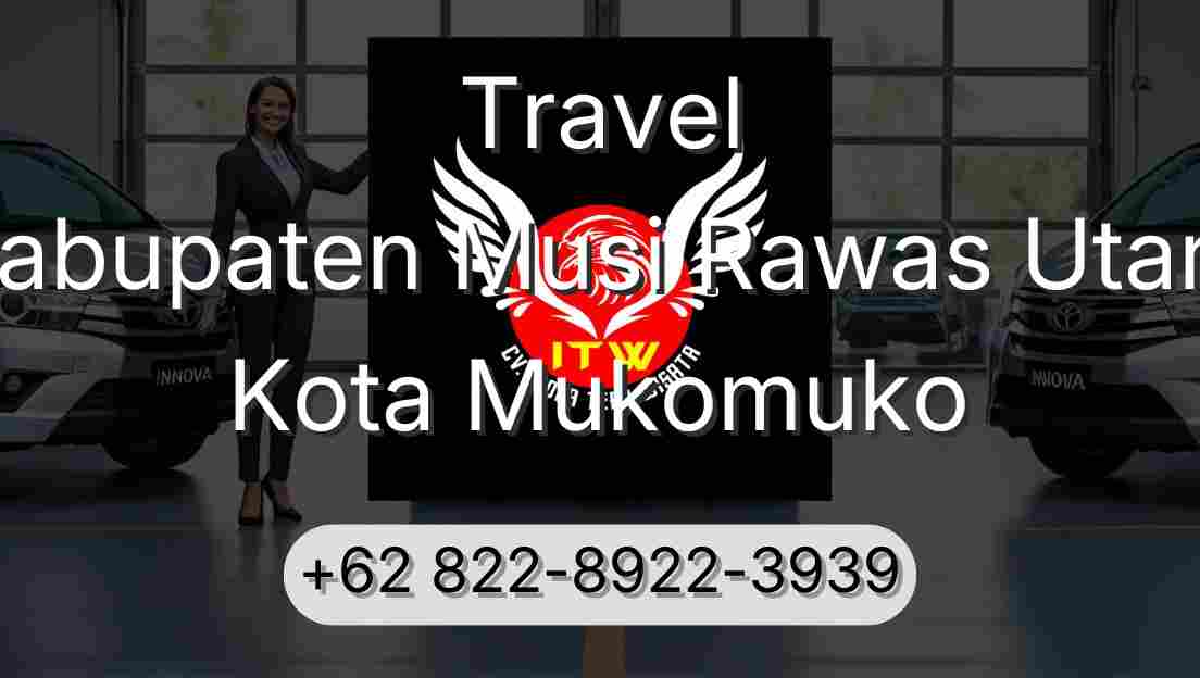 Travel Kabupaten Musi Rawas Utara Kota Mukomuko