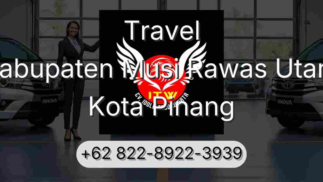 Travel Kabupaten Musi Rawas Utara Kota Pinang