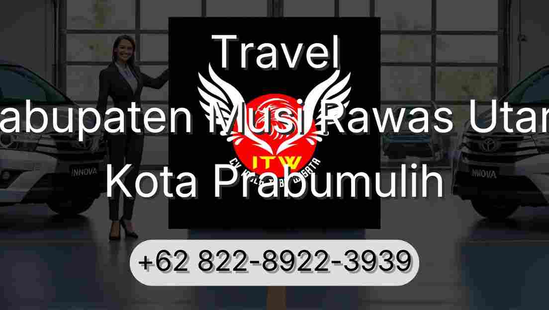 Travel Kabupaten Musi Rawas Utara Kota Prabumulih