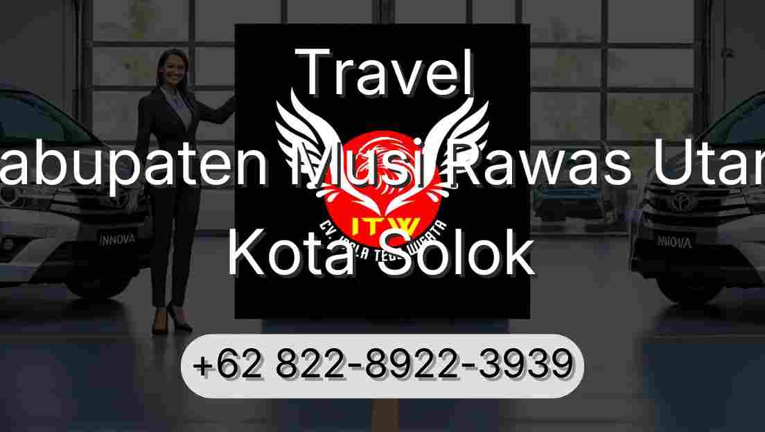 Travel Kabupaten Musi Rawas Utara Kota Solok