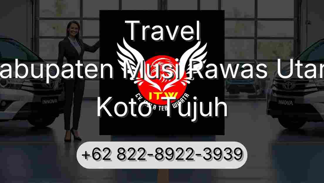 Travel Kabupaten Musi Rawas Utara Koto Tujuh