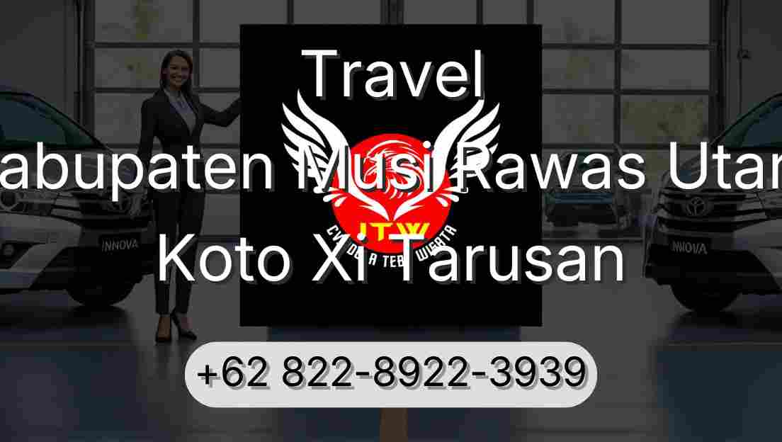 Travel Kabupaten Musi Rawas Utara Koto Xi Tarusan