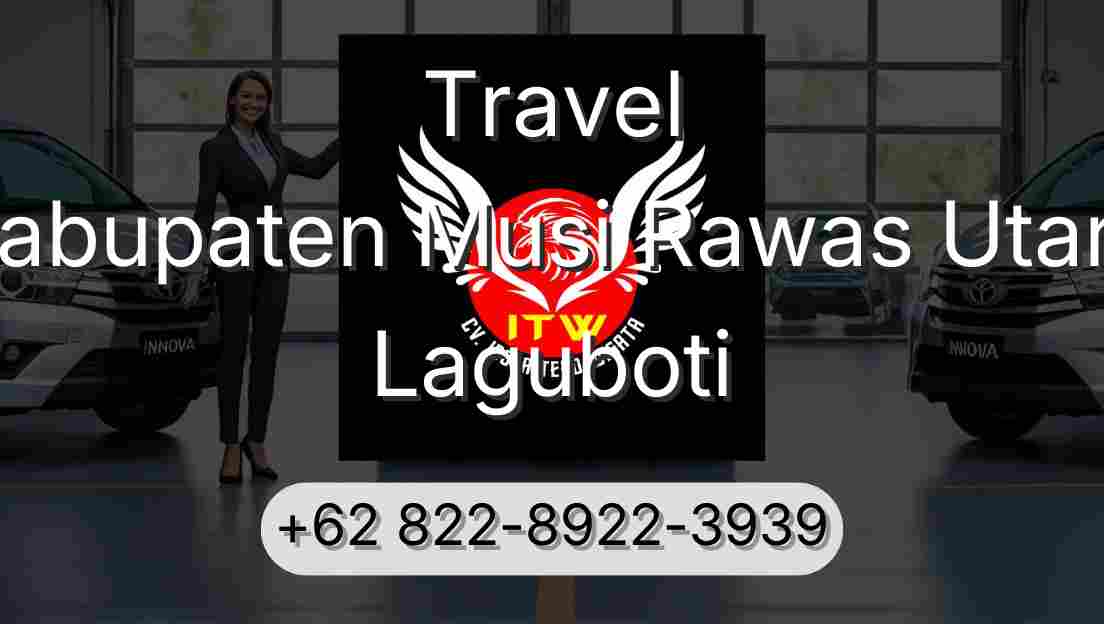 Travel Kabupaten Musi Rawas Utara Laguboti