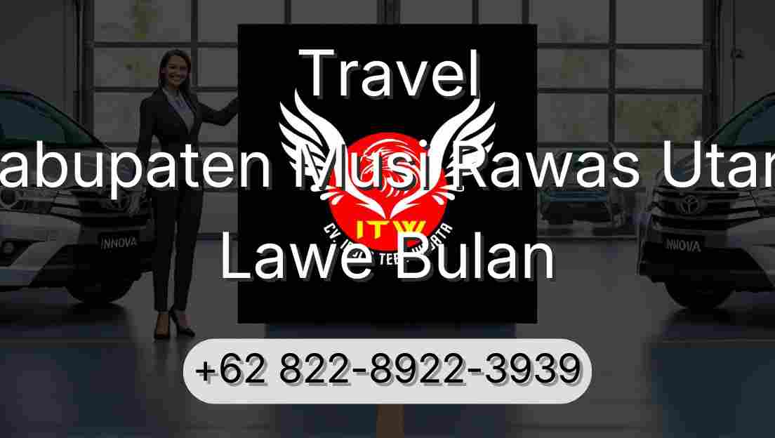 Travel Kabupaten Musi Rawas Utara Lawe Bulan