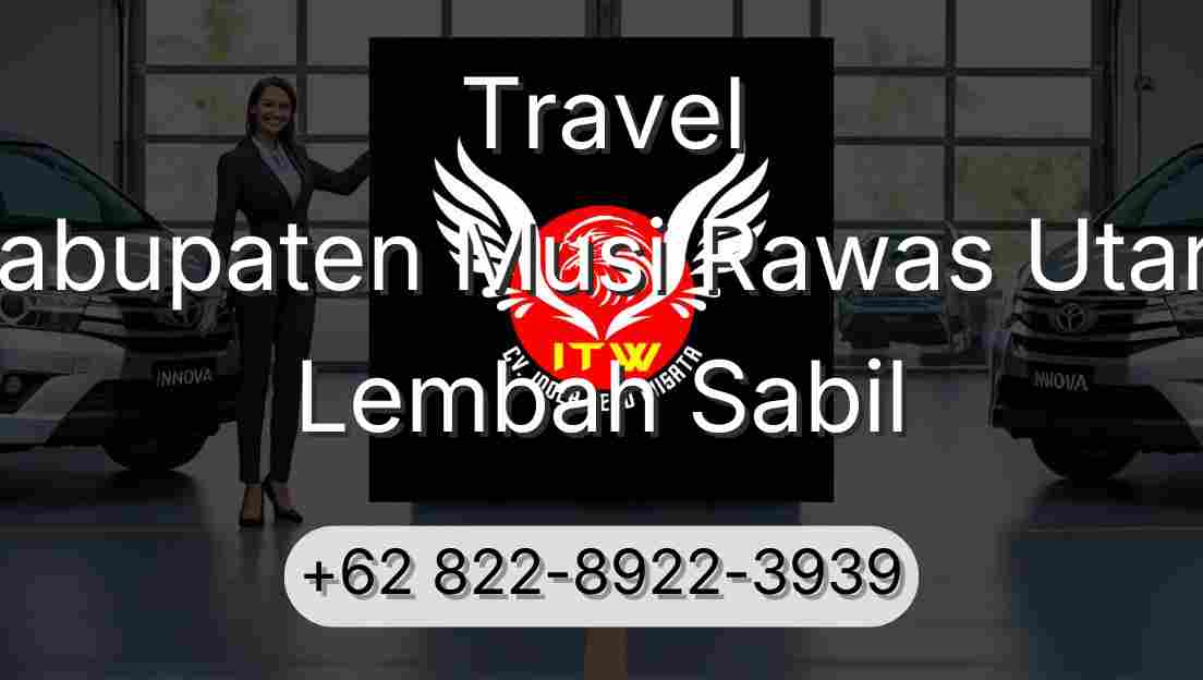 Travel Kabupaten Musi Rawas Utara Lembah Sabil