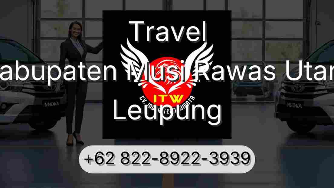 Travel Kabupaten Musi Rawas Utara Leupung
